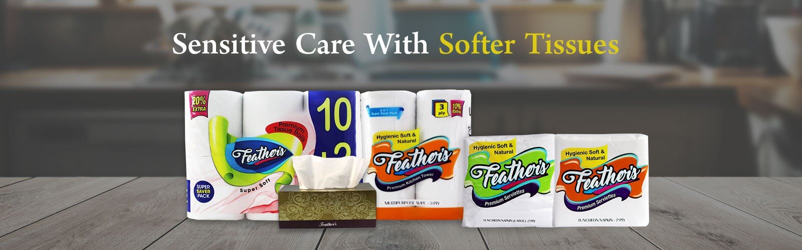Sensitive Care with Softer Tissues
